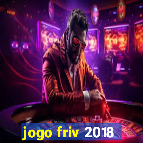 jogo friv 2018
